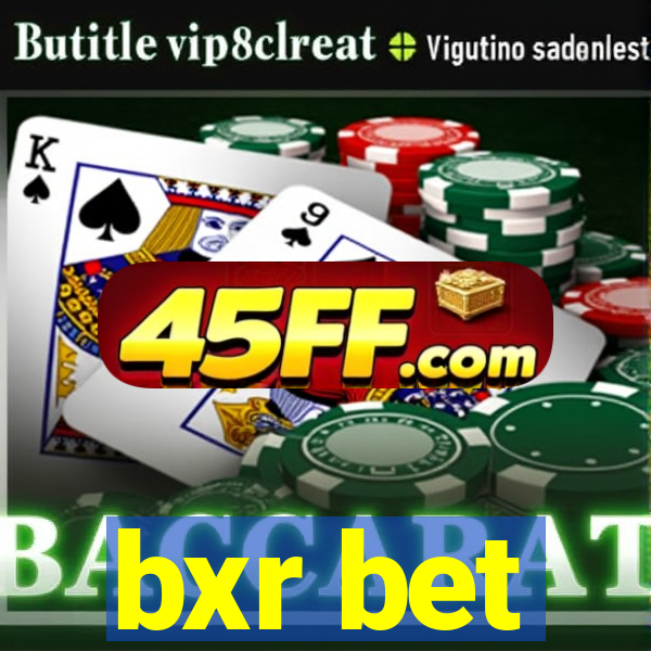 bxr bet